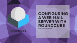 Read more about the article Configuring a webmail server with Roundcube