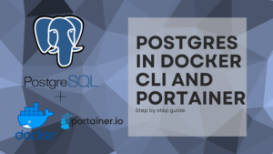 Read more about the article PostgreSQL in Docker CLI and Portainer