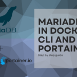 MariaDB in Docker CLI and Portainer